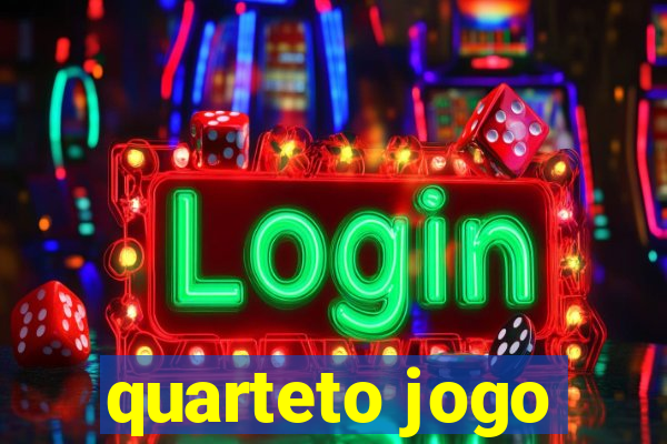 quarteto jogo